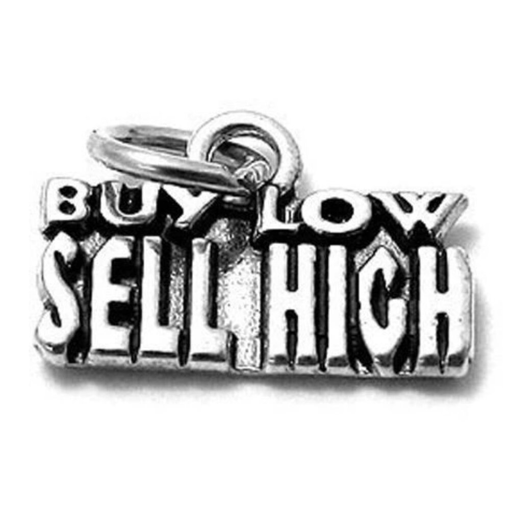 "Buy Low Sell High" Charm. Sterling Silver